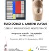 Suso Dobao & Laurent Dufour – contemporary artwork, Artevistas art gallery Barcelona