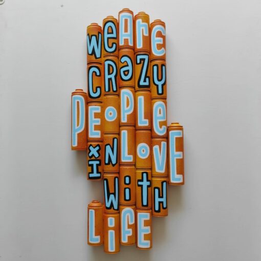 Me lata - We are crazy people in love with life